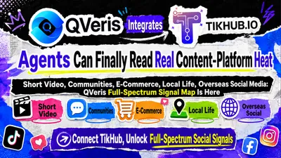 QVeris Integrates TikHub: Agents Can Finally Read the Real Momentum of Content Platforms